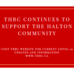 THRC continues to support the halton community Banner. Visit thrc website for current covid-19 updates and information www.staging.thrc.ca