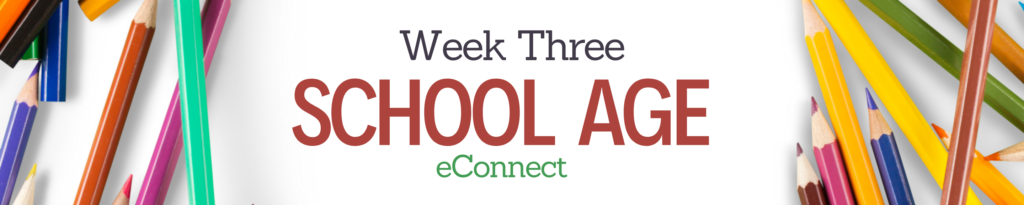 Week 3 - School Age eConnect Banner with Pencil crayons in the background