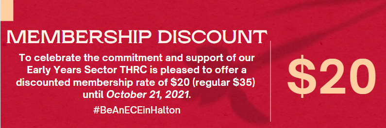 To celebrate the commitment and support of our Early Years Sector THRC is pleased to offer a discounted membership rate of $20 (regular $35) until October 21, 2021.