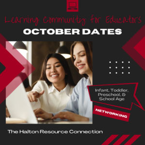 Learning Community for Educators Banner for October Dates - Infant, Toddler, Preschool and School Age at THRC